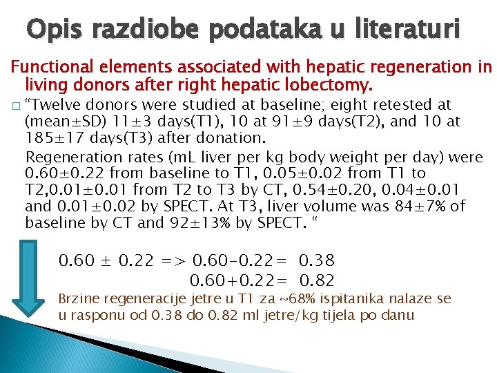 Opis razdiobe podataka u literaturi Functional elements associated with hepatic regeneration in living donors
