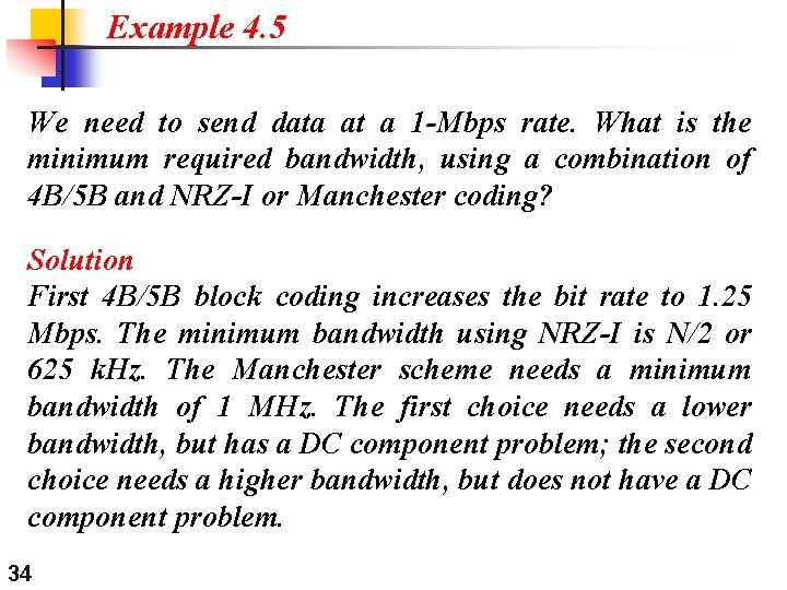 Example 4. 5 We need to send data at a 1 -Mbps rate. What