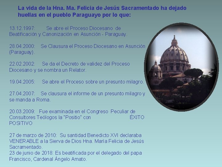 La vida de la Hna. Ma. Felicia de Jesús Sacramentado ha dejado huellas en