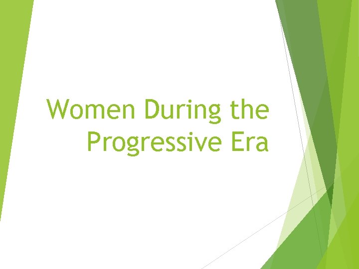 Women During the Progressive Era 
