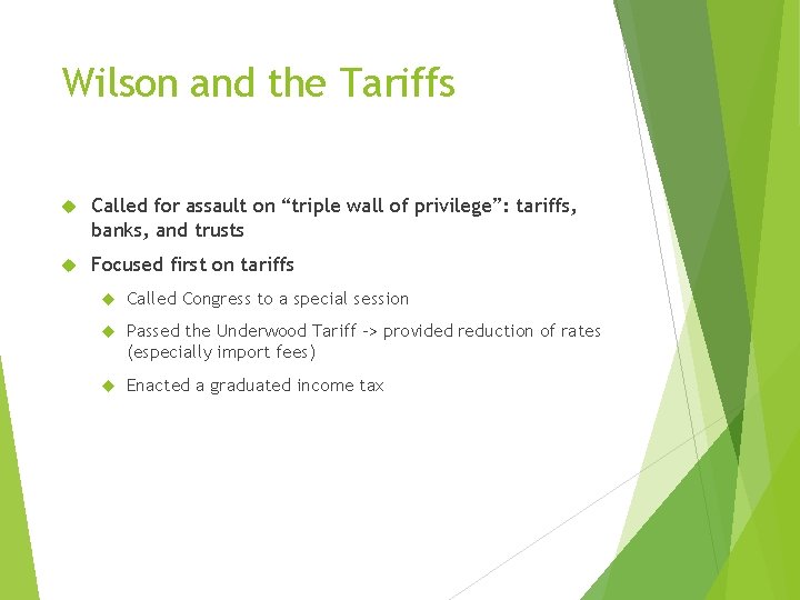 Wilson and the Tariffs Called for assault on “triple wall of privilege”: tariffs, banks,