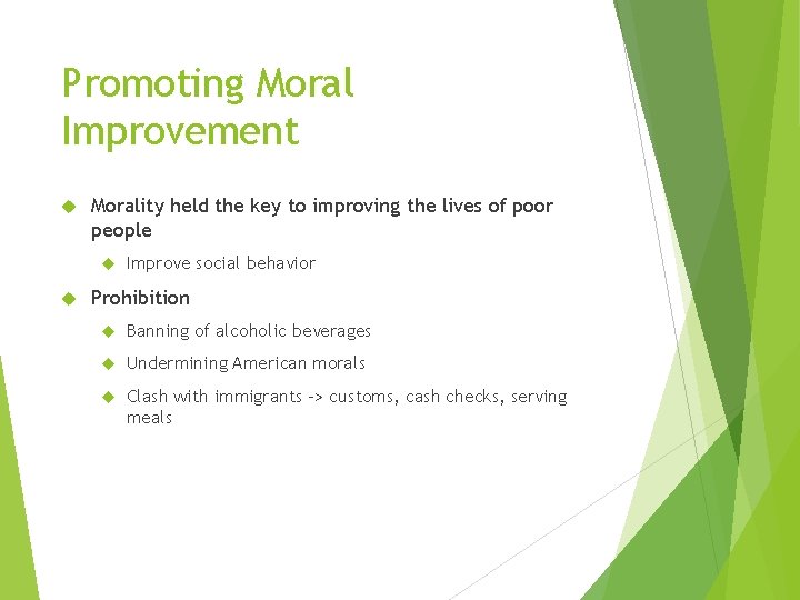 Promoting Moral Improvement Morality held the key to improving the lives of poor people