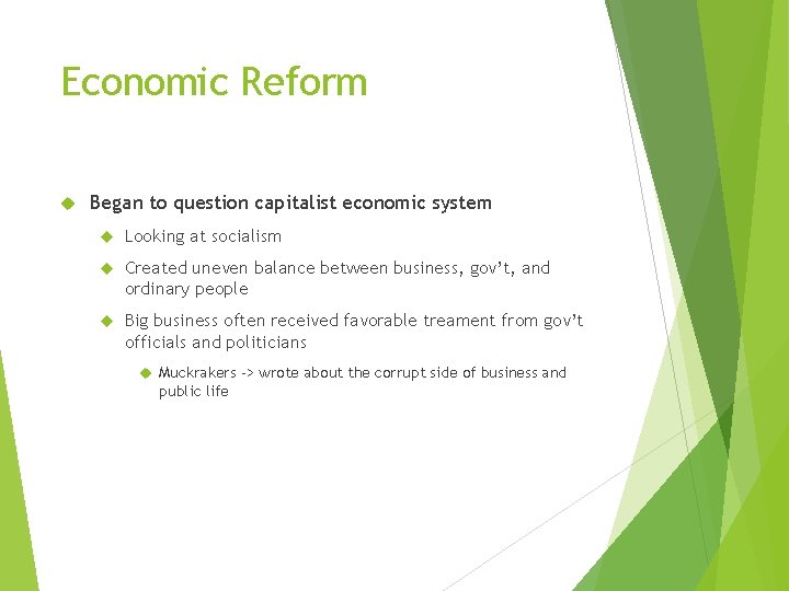 Economic Reform Began to question capitalist economic system Looking at socialism Created uneven balance