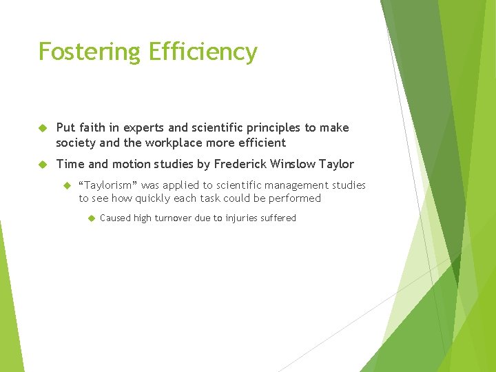 Fostering Efficiency Put faith in experts and scientific principles to make society and the