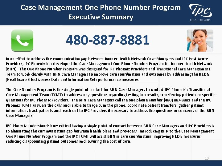 Case Management One Phone Number Program Executive Summary 480 -887 -8881 In an effort