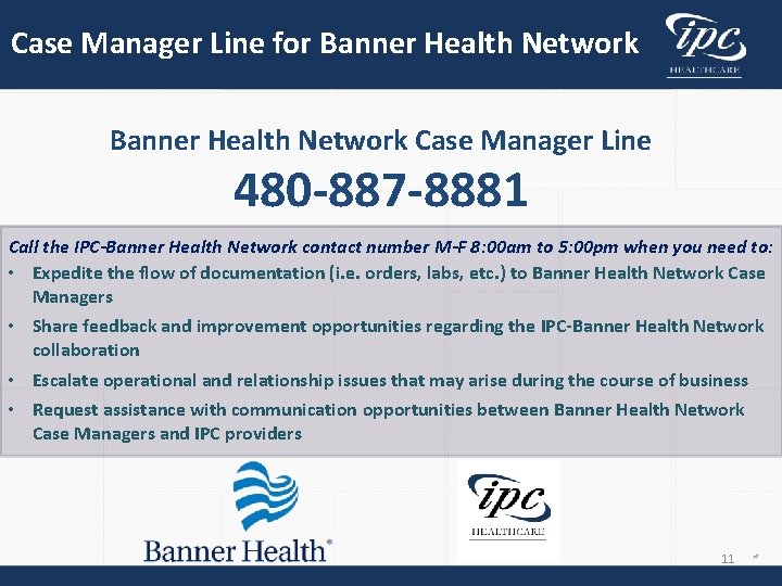 Case Manager Line for Banner Health Network Case Manager Line 480 -887 -8881 Call