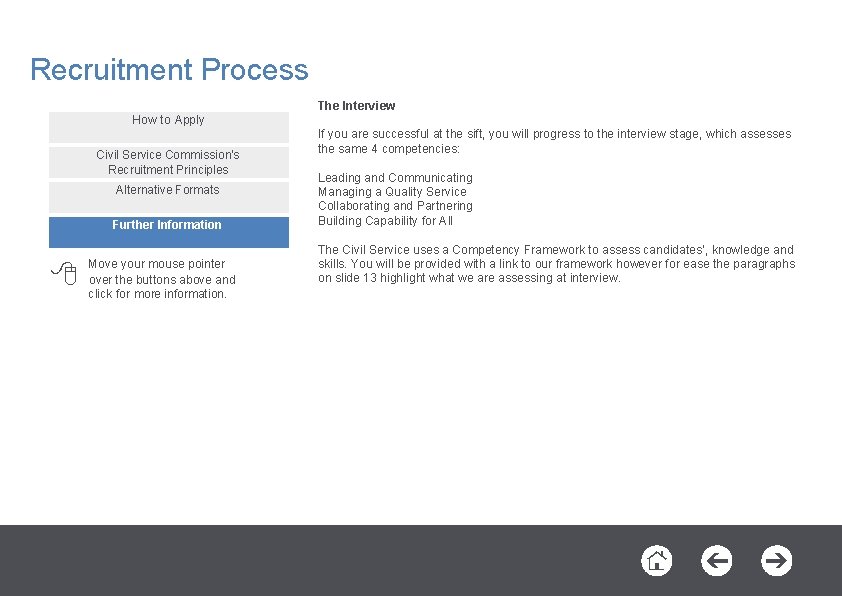 Recruitment Process The Interview How to Apply Civil Service Commission’s Recruitment Principles Alternative Formats