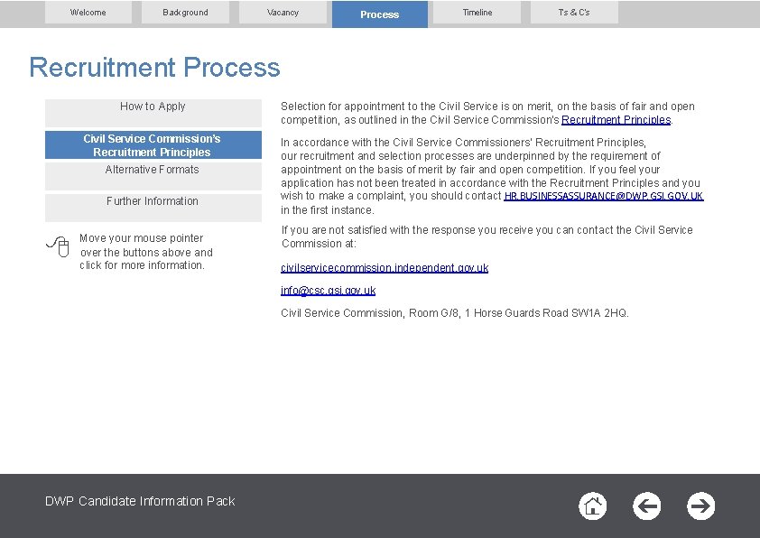 Welcome Background Vacancy Process Timeline T’s & C’s Recruitment Process How to Apply Civil