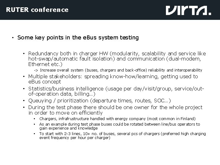 RUTER conference • Some key points in the e. Bus system testing • Redundancy