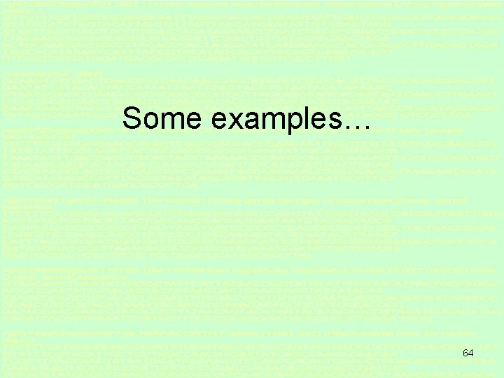 Some examples… 64 