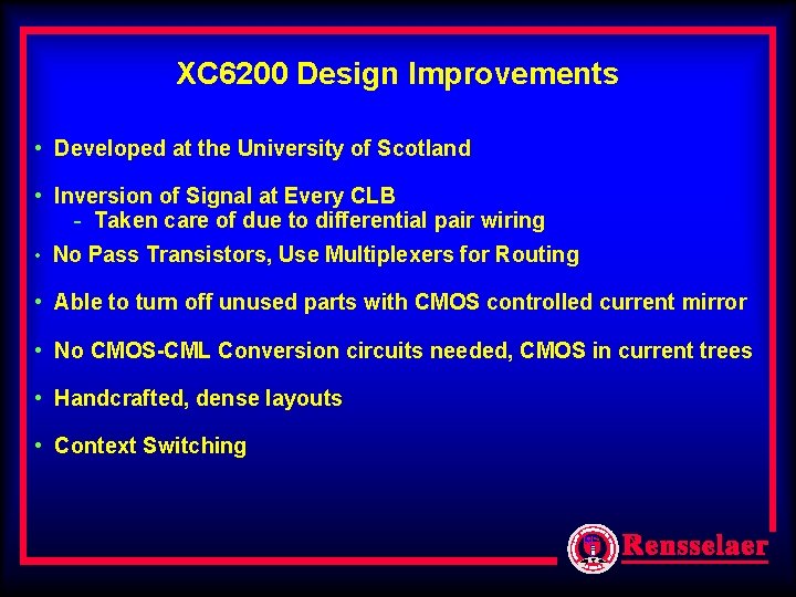 XC 6200 Design Improvements • Developed at the University of Scotland • Inversion of XC 6200 Design Improvements • Developed at the University of Scotland • Inversion of
