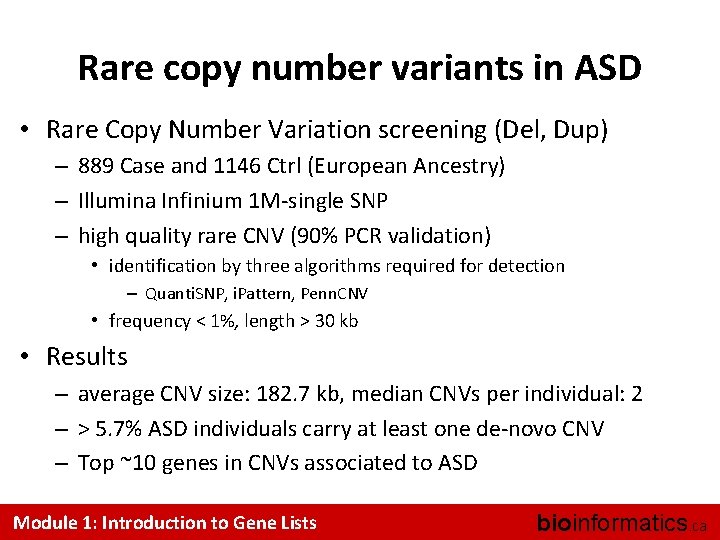 Rare copy number variants in ASD • Rare Copy Number Variation screening (Del, Dup)