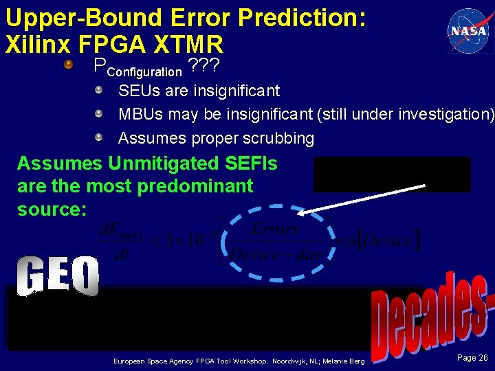 Upper-Bound Error Prediction: Xilinx FPGA XTMR PConfiguration ? ? ? SEUs are insignificant MBUs