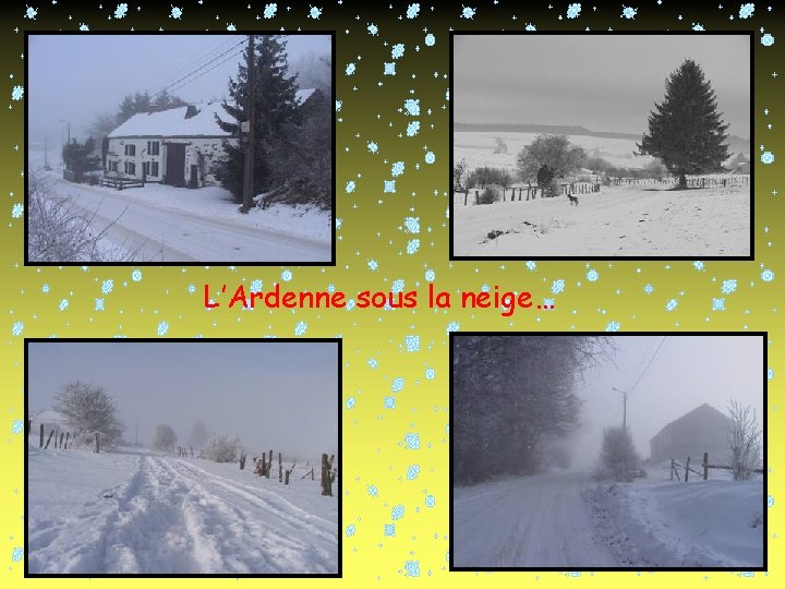 L’Ardenne sous la neige… 