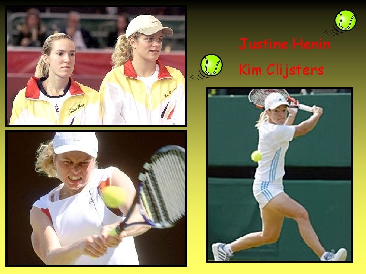 Justine Henin Kim Clijsters 