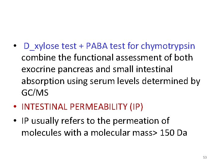  • D_xylose test + PABA test for chymotrypsin combine the functional assessment of