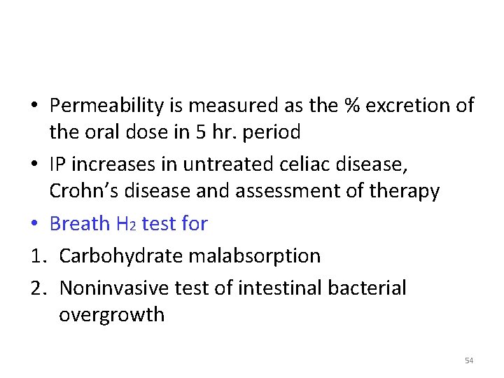  • Permeability is measured as the % excretion of the oral dose in