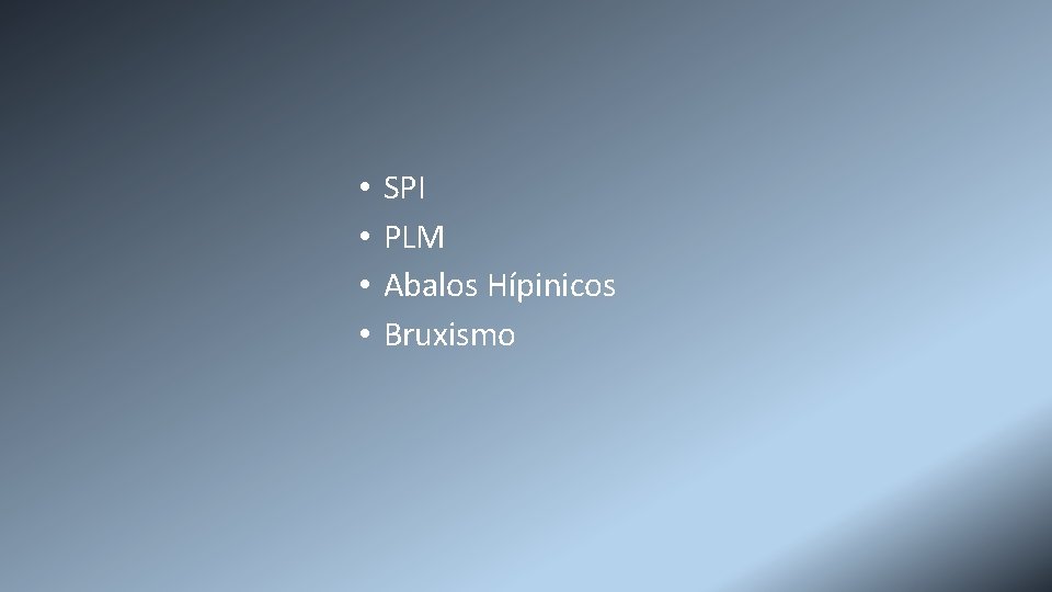  • • SPI PLM Abalos Hípinicos Bruxismo 