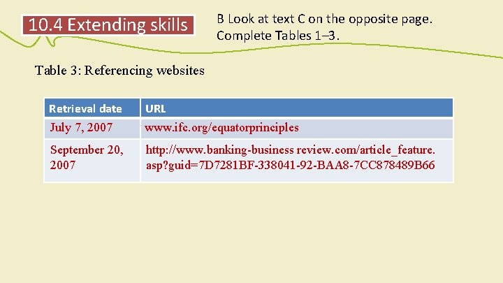 10. 4 Extending skills B Look at text C on the opposite page. Complete