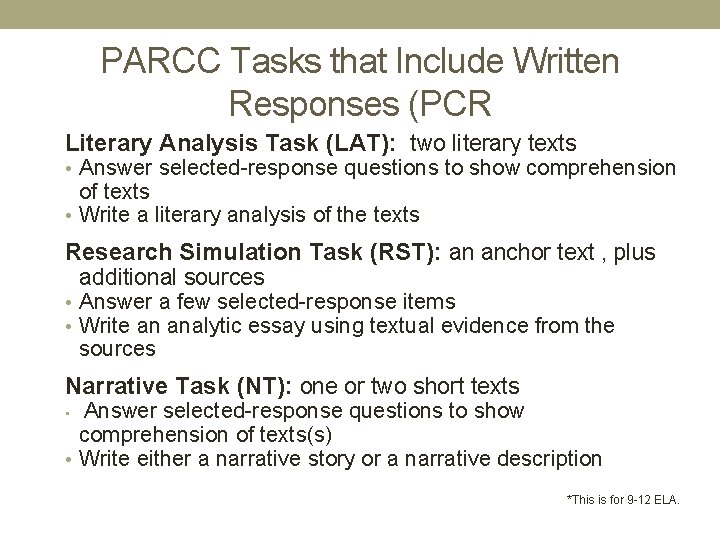 PARCC Tasks that Include Written Responses (PCR Literary Analysis Task (LAT): two literary texts