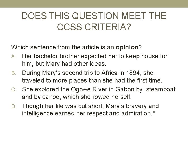 DOES THIS QUESTION MEET THE CCSS CRITERIA? Which sentence from the article is an