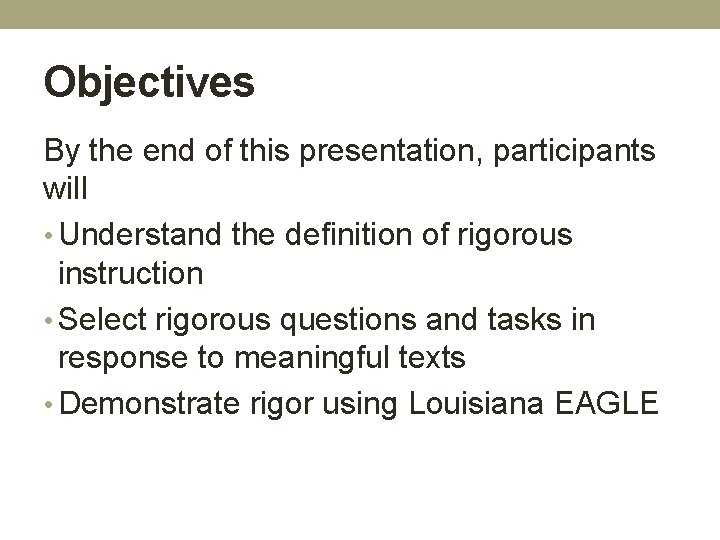 Objectives By the end of this presentation, participants will • Understand the definition of