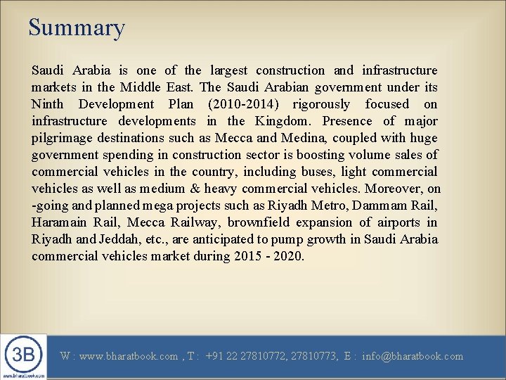  Summary Saudi Arabia is one of the largest construction and infrastructure markets in