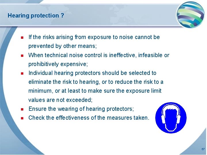 Hearing protection ? n If the risks arising from exposure to noise cannot be