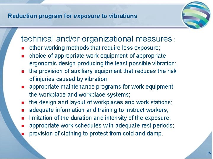 Reduction program for exposure to vibrations technical and/or organizational measures : n n n