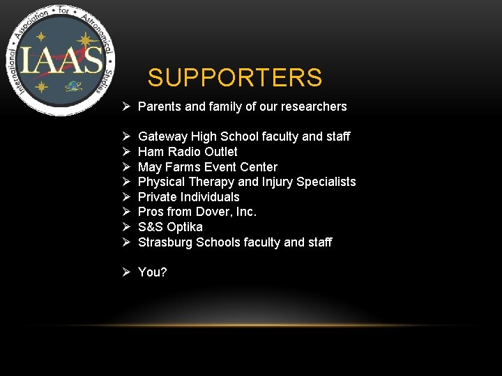 IAAS SUPPORTERS Ø Parents and family of our researchers Ø Ø Ø Ø Gateway IAAS SUPPORTERS Ø Parents and family of our researchers Ø Ø Ø Ø Gateway