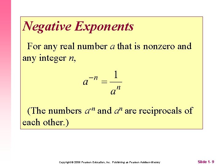 Negative Exponents For any real number a that is nonzero and any integer n,