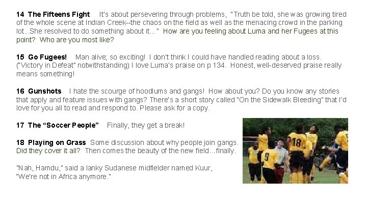 14 The Fifteens Fight It’s about persevering through problems, “Truth be told, she was