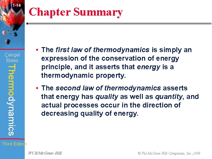 1 -14 Çengel Boles Chapter Summary Thermodynamics • The first law of thermodynamics is