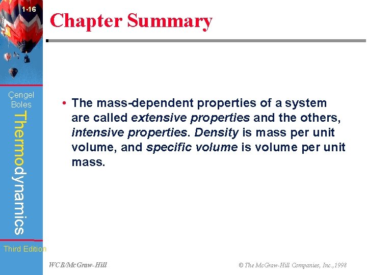 1 -16 Çengel Boles Chapter Summary Thermodynamics • The mass-dependent properties of a system