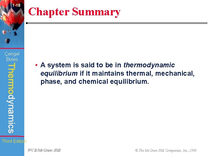 1 -18 Çengel Boles Chapter Summary Thermodynamics • A system is said to be