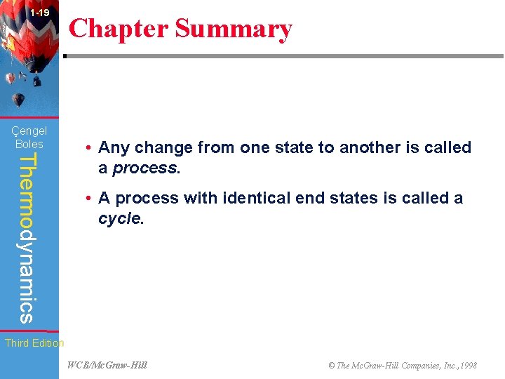 1 -19 Çengel Boles Chapter Summary Thermodynamics • Any change from one state to
