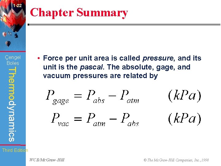 1 -22 Çengel Boles Chapter Summary Thermodynamics • Force per unit area is called