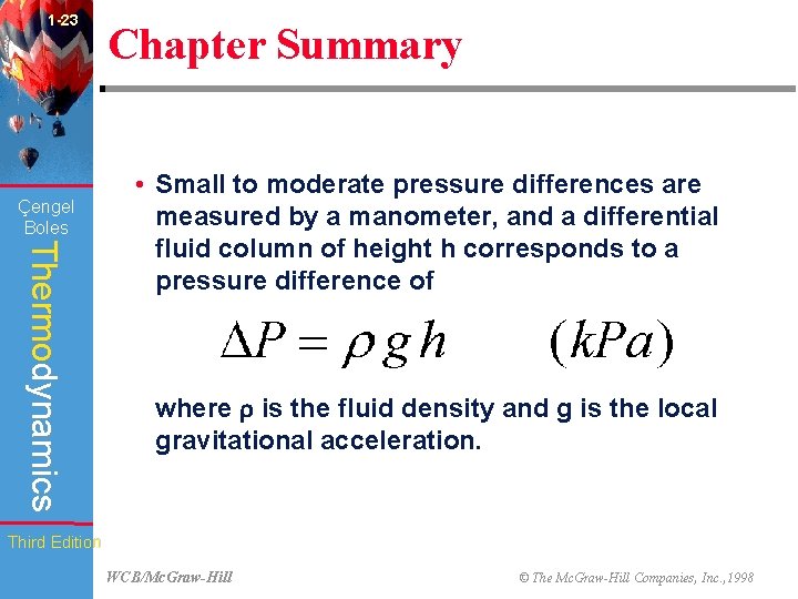 1 -23 Çengel Boles Chapter Summary Thermodynamics • Small to moderate pressure differences are