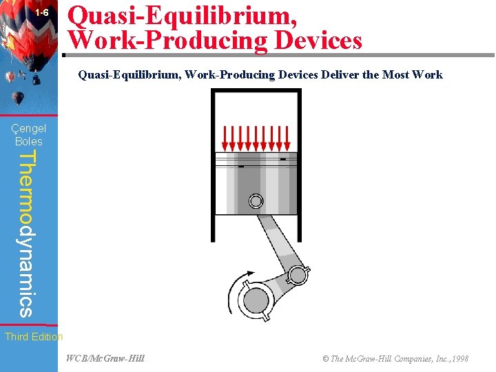 1 -6 Quasi-Equilibrium, Work-Producing Devices Deliver the Most Work (Fig. 1 -30) Çengel Boles