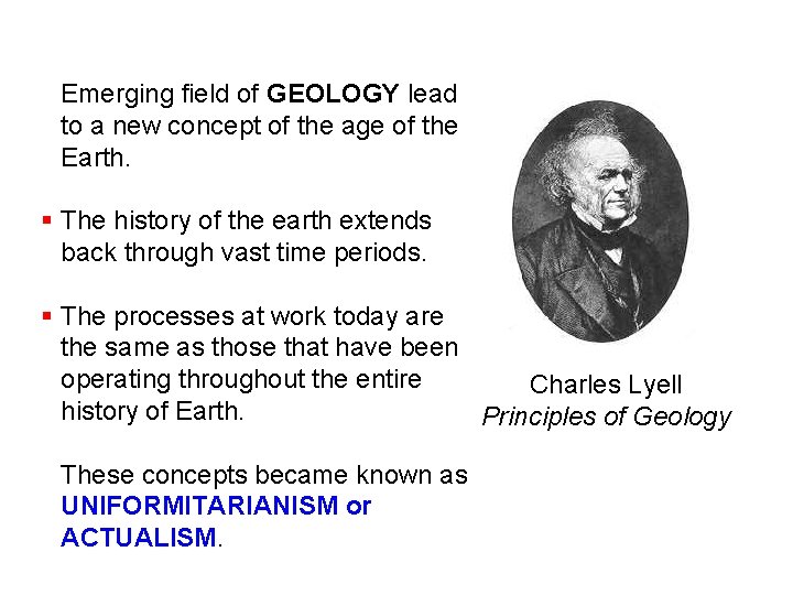 Emerging field of GEOLOGY lead to a new concept of the age of the