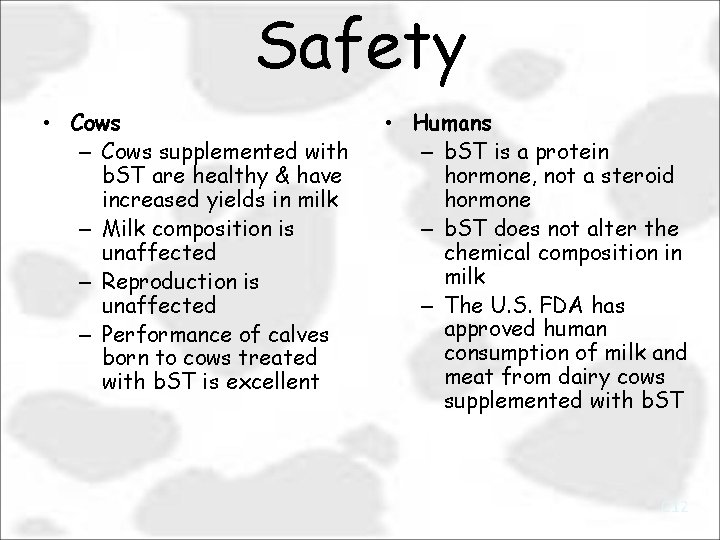 Safety • Cows – Cows supplemented with b. ST are healthy & have increased