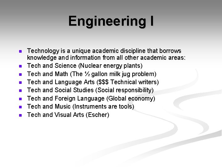 Engineering I n n n n Technology is a unique academic discipline that borrows