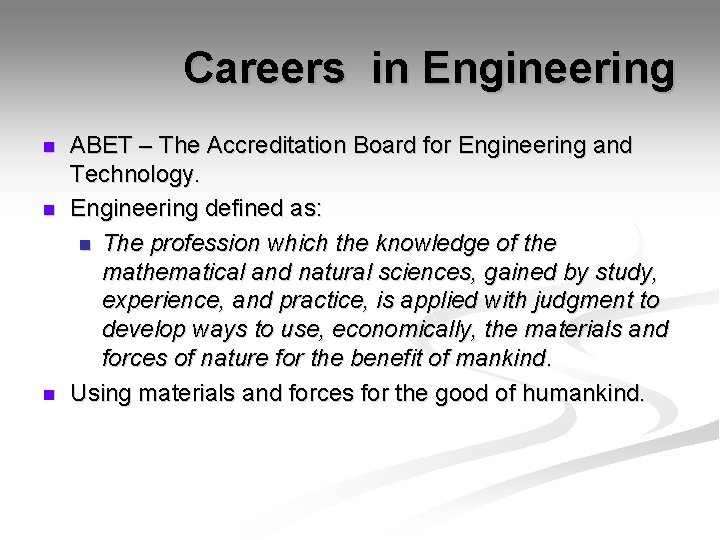 Careers in Engineering n n n ABET – The Accreditation Board for Engineering and