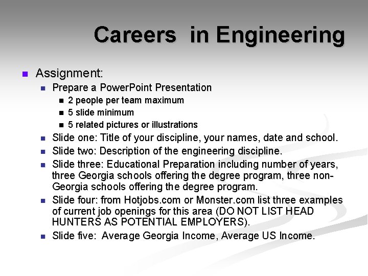 Careers in Engineering n Assignment: n Prepare a Power. Point Presentation n n n