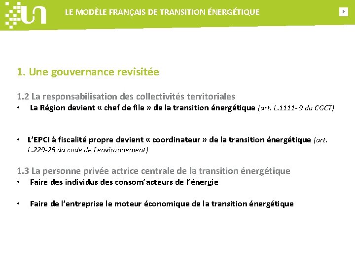 LE MODÈLE FRANÇAIS DE TRANSITION ÉNERGÉTIQUE 1. Une gouvernance revisitée 1. 2 La responsabilisation