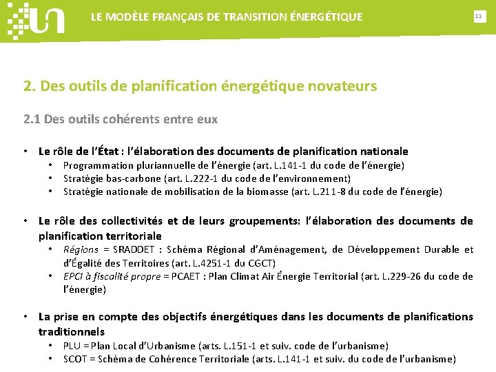 LE MODÈLE FRANÇAIS DE TRANSITION ÉNERGÉTIQUE 11 2. Des outils de planification énergétique novateurs