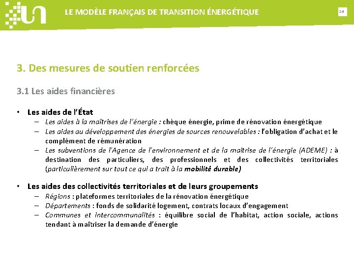 LE MODÈLE FRANÇAIS DE TRANSITION ÉNERGÉTIQUE 14 3. Des mesures de soutien renforcées 3.