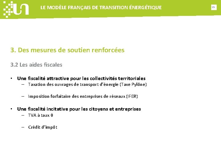 LE MODÈLE FRANÇAIS DE TRANSITION ÉNERGÉTIQUE 3. Des mesures de soutien renforcées 3. 2