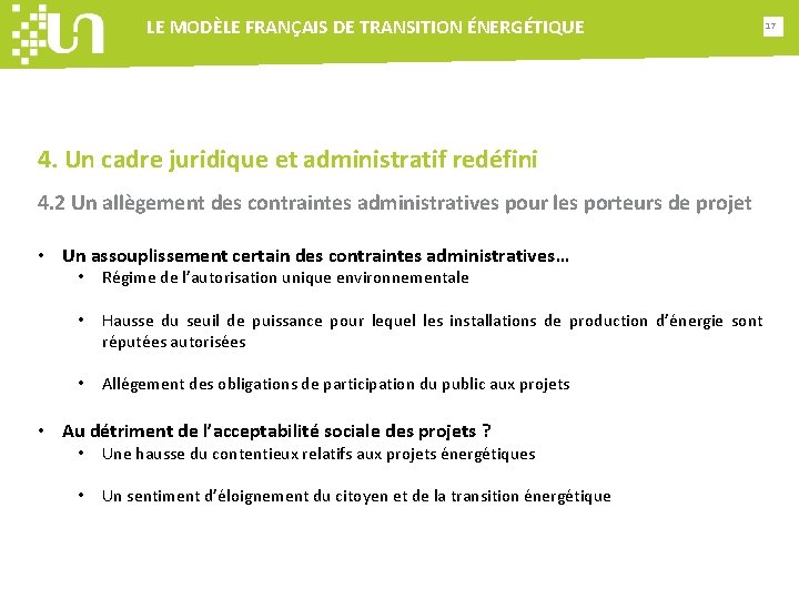 LE MODÈLE FRANÇAIS DE TRANSITION ÉNERGÉTIQUE 17 4. Un cadre juridique et administratif redéfini