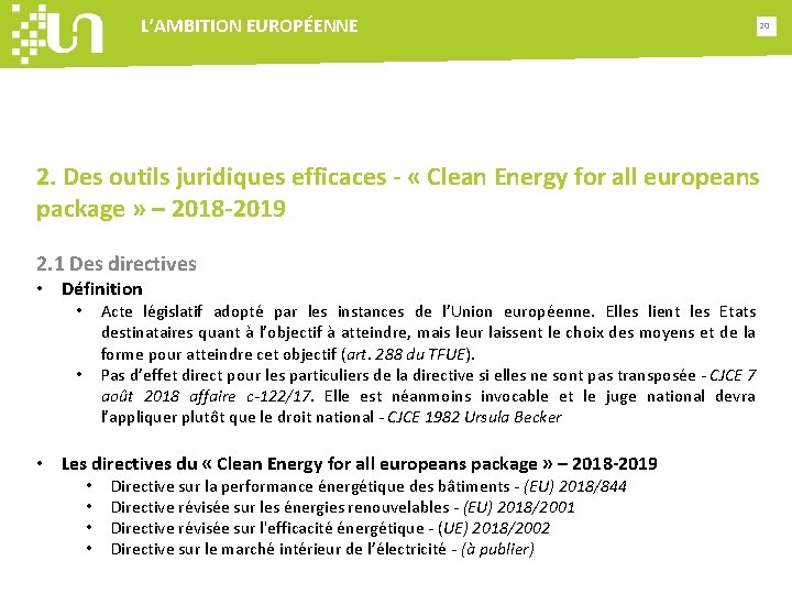 L’AMBITION EUROPÉENNE 20 2. Des outils juridiques efficaces - « Clean Energy for all